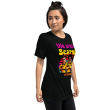 Load image into Gallery viewer, Scary Halloween Tee: &quot;I&#39;m Not Scared Of Monsters&quot; Design
